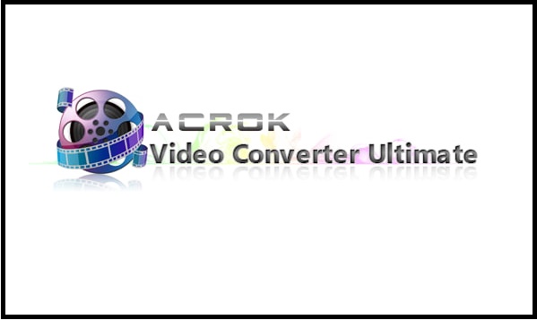 Acrok Video Converter Ultimate Free Download