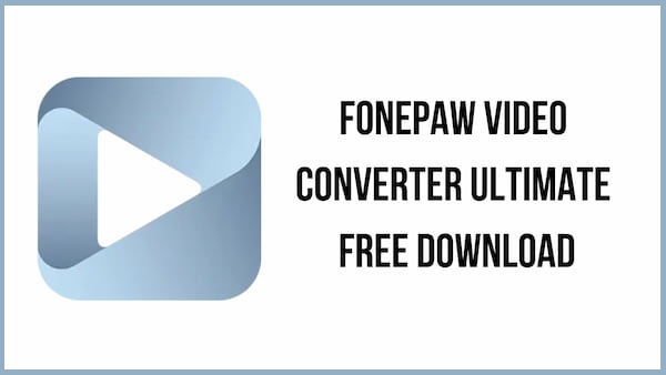 FonePaw-Video-Converter-Ultimate-Free-Download