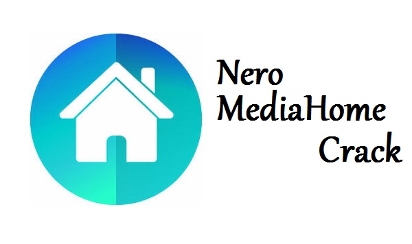 Nero_MediaHome_Crack Free Download Full Version