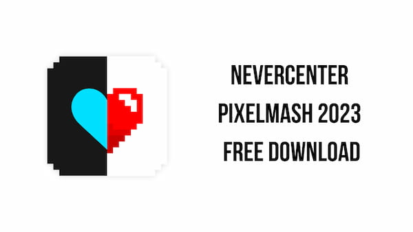 Nevercenter-Pixelmash-2023-Free-Download