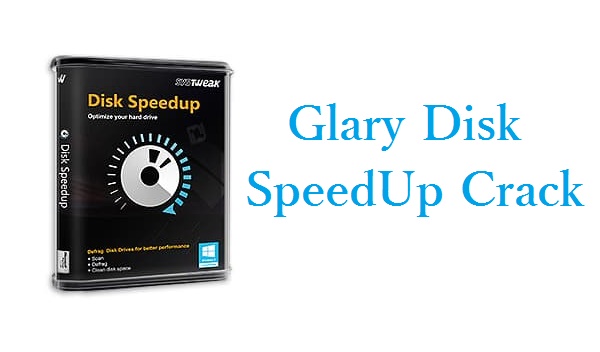 Glary Disk SpeedUp Crack Free Download