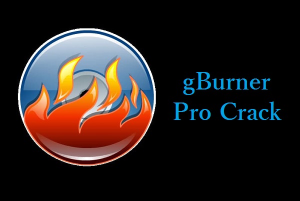 gBurner Pro Crack Free Download