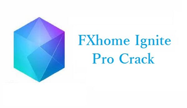 FXhome-Ignite-Pro-With-Crack-Full-Download-Latest