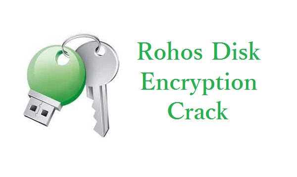 Rohos Disk Encryption Crack Free Download