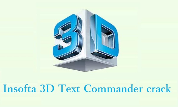 Insofta 3D Text Commander crack 