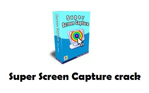 Super Screen Capture Crack
